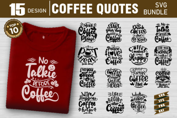 Coffee Quotes Bundle SVG Graphics for Crafts