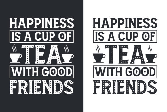 Happiness is a Cup of Tea Graphics & Print Templates