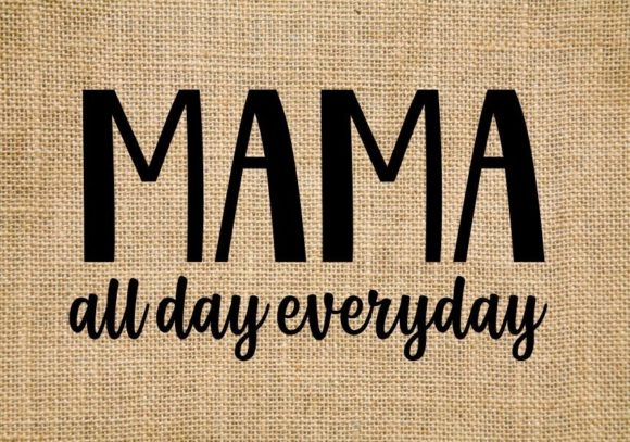 Mama All Day Everyday Mom Shirt Cup Sg Graphics & Crafts