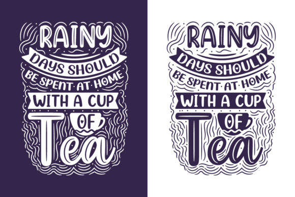 Rainy Days Should Be Spent at Home with a Cup of Tea