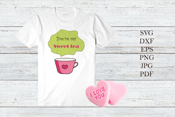 Tea Cup with Quote You're My Sweet Tea
